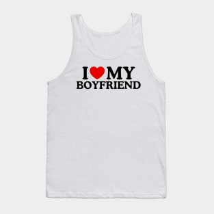 I LOVE MY BOYFRIEND Tank Top